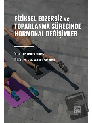 Fiziksel Egzersiz ve Toparlanma Sürecinde Hormonal Değişimler - Hamza 