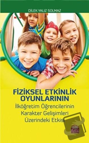 Fiziksel Etkinlik Oyunlarının İlköğretim Öğrencilerinin Karakter Geliş