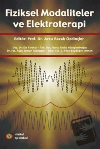 Fiziksel Modaliteler ve Elektroterapi - Ayşe Zengin Alpözgen - İstanbu