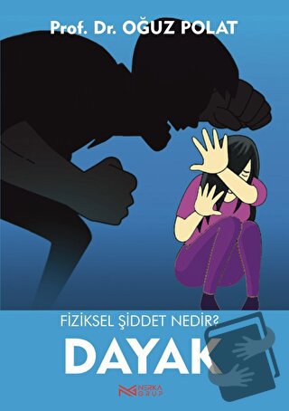 Fiziksel Şiddet Nedir? - Dayak - Oğuz Polat - Nerka Grup - Fiyatı - Yo