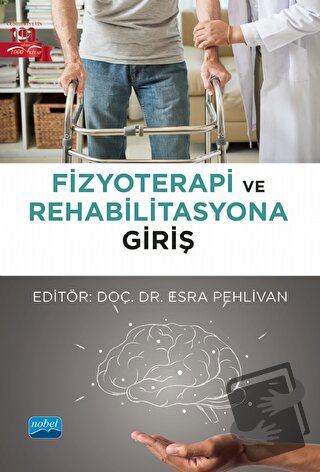 Fizyoterapi ve Rehabilitasyona Giriş - Kolektif - Nobel Akademik Yayın