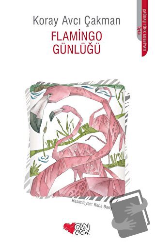 Flamingo Günlüğü - Koray Avcı Çakman - Can Çocuk Yayınları - Fiyatı - 