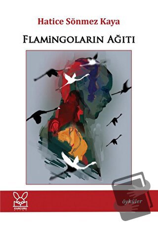 Flamingoların Ağıtı - Hatice Sönmez Kaya - Kanguru Yayınları - Fiyatı 