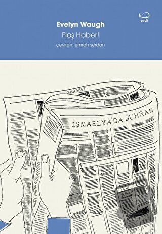 Flaş Haber! - Evelyn Waugh - Yedi Yayınları - Fiyatı - Yorumları - Sat