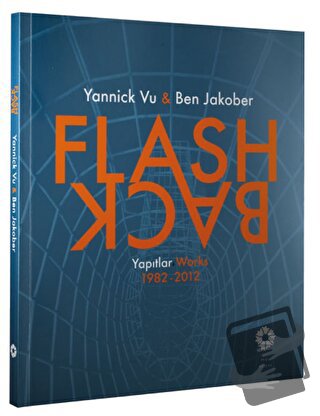 Flash Back - Yannick Vu & Ben Jakober Yapıtlar: 1982-2012 - Yannick Vu