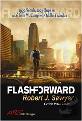 Flashforward - Robert J. Sawyer - Abis Yayıncılık - Fiyatı - Yorumları