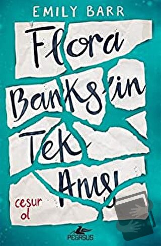 Flora Banks’in Tek Anısı - Emily Barr - Pegasus Yayınları - Fiyatı - Y