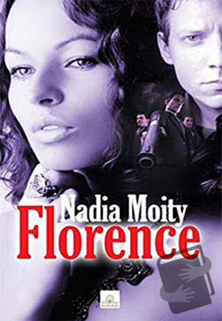 Florence - Nadia Moity - Kyrhos Yayınları - Fiyatı - Yorumları - Satın