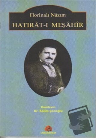 Florinalı Nazım Hatırat-ı Meşahir - Salim Çonoğlu - Salkımsöğüt Yayınl