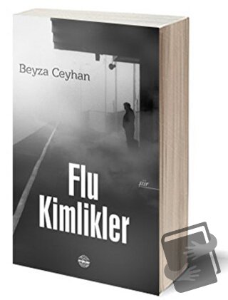 Flu Kimlikler - Beyza Ceyhan - Mühür Kitaplığı - Fiyatı - Yorumları - 