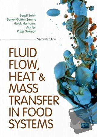 Fluid Flow Heat And Mass Transfer İn Food Systems - Aslı İşçi - Nobel 