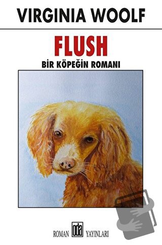 Flush - Bir Köpeğin Romanı - Virginia Woolf - Oda Yayınları - Fiyatı -