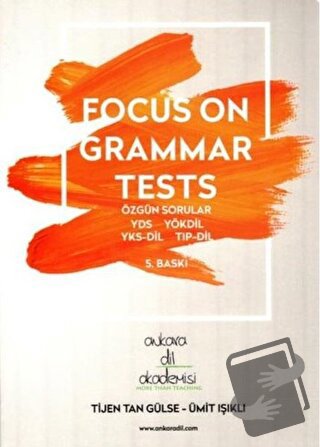 Focus On Grammar Tests - Tijen Tan Gülse - Ankara Dil Akademisi - Fiya