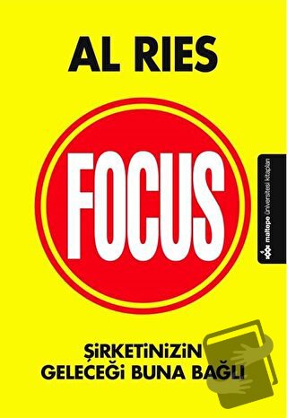 Focus - Al Ries - Maltepe Üniversitesi Kitapları - Fiyatı - Yorumları 