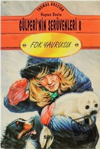 Fok Yavrusu Hayvan Dostu Gülperi’nin Serüvenleri 8 - Thomas Brezina - 