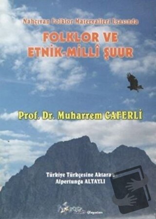 Folklor ve Etnik - Milli Şuur - Muharrem Caferli - Kültür Ajans Yayınl