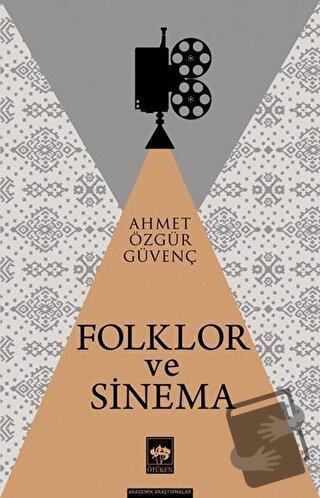 Folklor ve Sinema - Ahmet Özgür Güvenç - Ötüken Neşriyat - Fiyatı - Yo