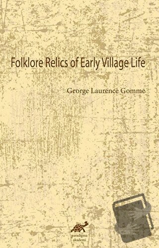 Folklore Relics of Early Village Life - George Laurence Gomme - Paradi