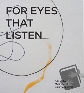 For Eyes That Listen - Melih Fereli - ARTER - Fiyatı - Yorumları - Sat