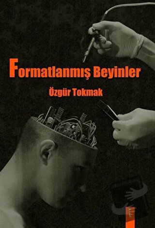 Formatlanmış Beyinler - Özgür Tokmak - İkinci Adam Yayınları - Fiyatı 