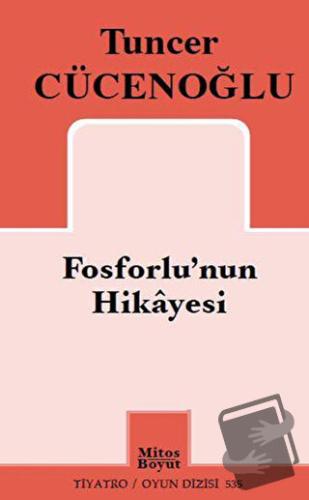 Fosforlu'nun Hikayesi - Tuncer Cücenoğlu - Mitos Boyut Yayınları - Fiy