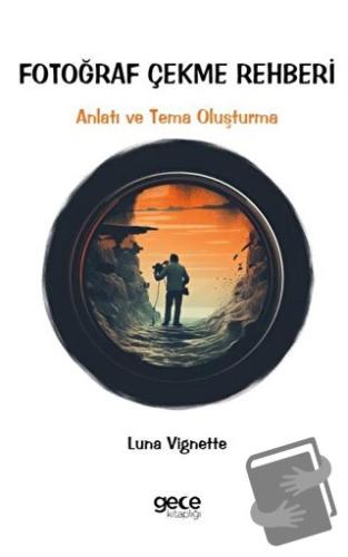 Fotoğraf Çekme Rehberi - Luna Vignette - Gece Kitaplığı - Fiyatı - Yor