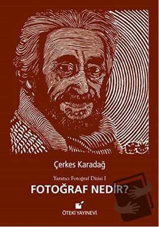 Fotoğraf Nedir? (Ciltli) - Çerkes Karadağ - Öteki Yayınevi - Fiyatı - 