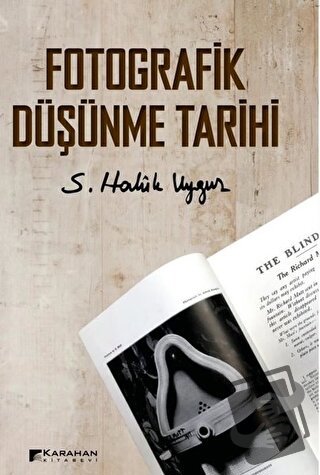 Fotografik Düşünme Tarihi - S. Haluk Uygur - Karahan Kitabevi - Fiyatı