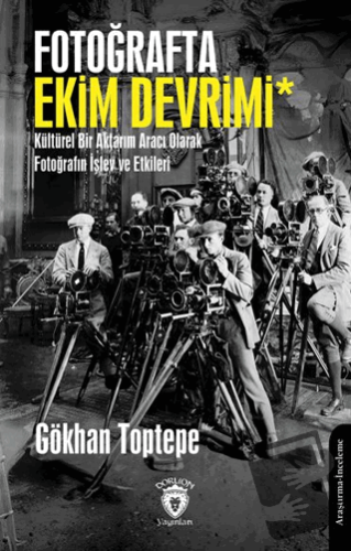 Fotoğrafta Ekim Devrimi - Gökhan Toptepe - Dorlion Yayınları - Fiyatı 