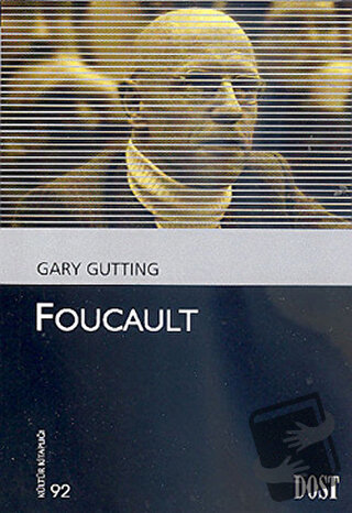 Foucault - Gary Gutting - Dost Kitabevi Yayınları - Fiyatı - Yorumları