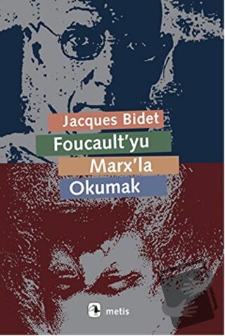 Foucault'yu Marx'la Okumak - Jacques Bidet - Metis Yayınları - Fiyatı 