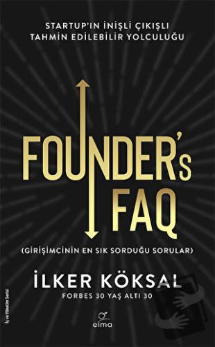 Founder’s FAQ - İlker Köksal - ELMA Yayınevi - Fiyatı - Yorumları - Sa