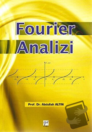 Fourier Analizi - Abdullah Altın - Gazi Kitabevi - Fiyatı - Yorumları 