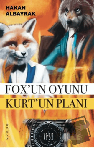 Fox’un Oyunu Kurt’un Planı - Hakan Albayrak - Çıra Yayınları - Fiyatı 