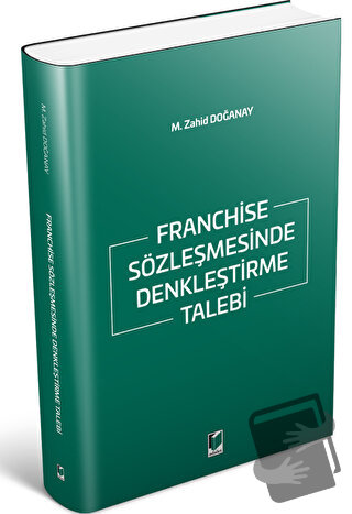 Franchise Sözleşmesinde Denkleştirme Talebi - M. Zahid Doğanay - Adale