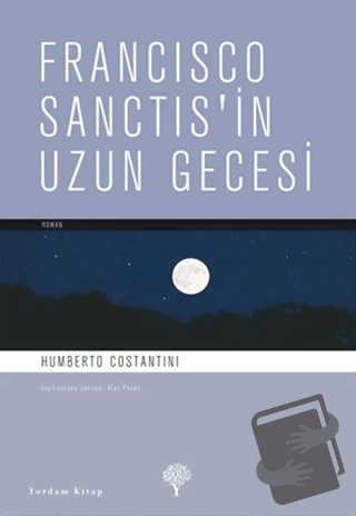 Francisco Sanctis’in Uzun Gecesi - Humberto Costantini - Yordam Kitap 