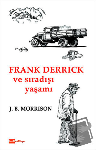 Frank Derrick ve Sıradışı Yaşamı - J. B. Morrison - Hitkitap Yayıncılı