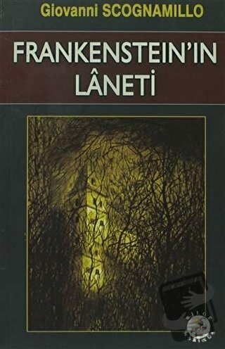 Frankenstein’in Laneti - Giovanni Scognamillo - Bilge Karınca Yayınlar