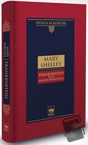 Frankenstein Ya da Modern Prometheus (Ciltli) - Mary Shelley - Ötüken 