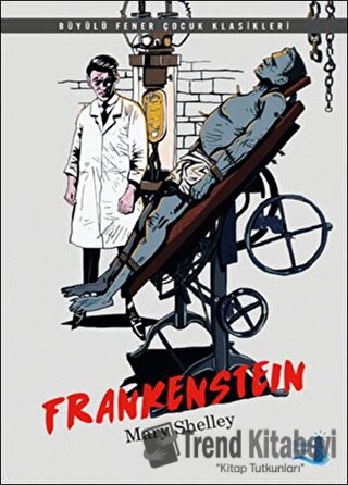 Frankenstein - Mary Shelley - Büyülü Fener Yayınları - Fiyatı - Yoruml