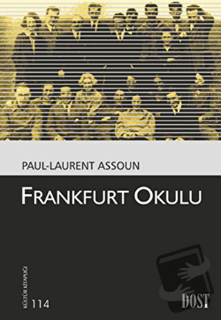 Frankfurt Okulu - Paul-Laurent Assoun - Dost Kitabevi Yayınları - Fiya