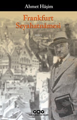 Frankfurt Seyahatnamesi - Ahmet Haşim - Yapı Kredi Yayınları - Fiyatı 