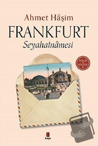 Frankfurt Seyahatnamesi - Ahmet Haşim - Kapı Yayınları - Fiyatı - Yoru