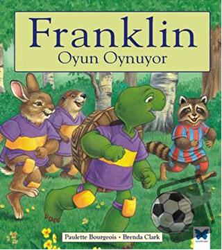 Franklin Oyun Oynuyor - Paulette Bourgeois - Mavi Kelebek Yayınları - 