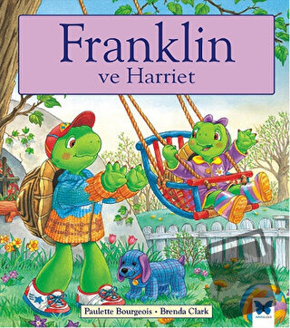 Franklin ve Harriet - Paulette Bourgeois - Mavi Kelebek Yayınları - Fi