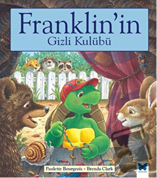 Franklin'in Gizli Kulübü - Paulette Bourgeois - Mavi Kelebek Yayınları