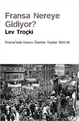 Fransa Nereye Gidiyor? - Lev Troçki - Yazın Yayıncılık - Fiyatı - Yoru