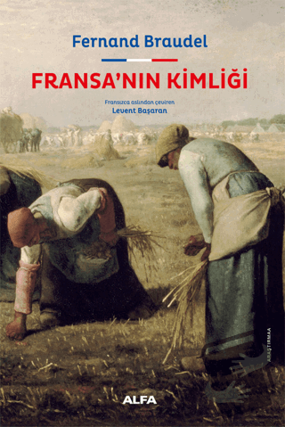 Fransa’nın Kimliği (Ciltli) - Fernand Braudel - Alfa Yayınları - Fiyat