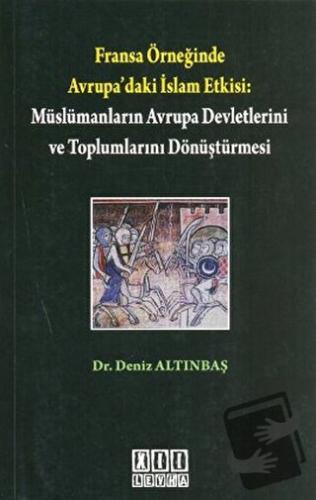 Fransa Örneğinde Avrupa’daki İslam Etkisi: Müslümanların Avrupa Devlet