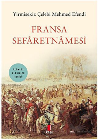 Fransa Seraretnamesi - Yirmisekiz Çelebi Mehmed Efendi - Kapı Yayınlar